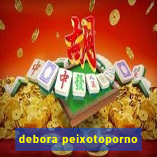 debora peixotoporno